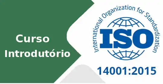 Curso Introdutório em  ISO 14001:2015 - Sistema de Gestão Ambiental