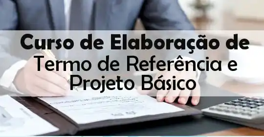 Curso de Elaborao de Termo de Referncia e Projeto Bsico